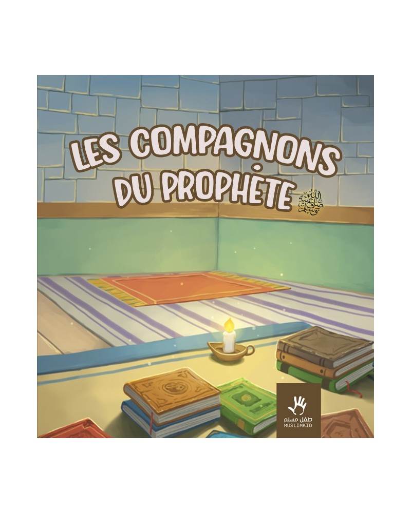 Les compagnons du prophète (ﷺ) muslimkid